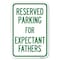 Signmission Parking Reserved for Expectant Fathers Heavy-Gauge Aluminum Sign, 18" L, 12" H, A-1218-23389 A-1218-23389 - alternate 1